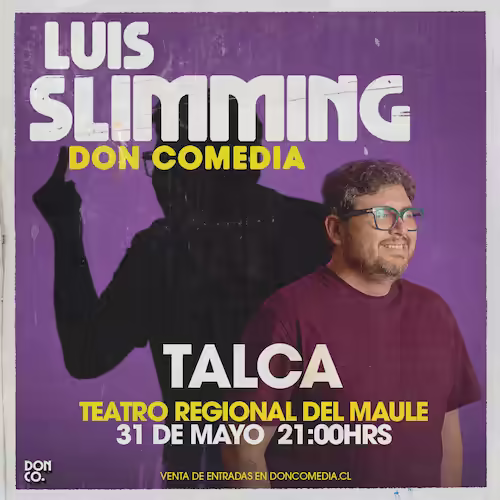 Ven a reír con Luis Slimming en Teatro Municipal del Maule el día 31 de Mayo a las 19:30hrs.