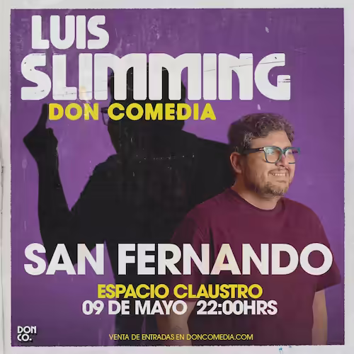 Ven a reír con Luis Slimming en Espacio Claustro, San Fernando, el día 09 de Mayo a las 22:00hrs