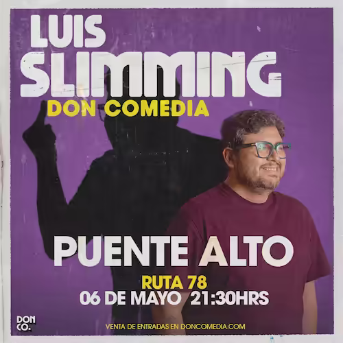 Ven a reír con Luis Slimming en su show en Ruta 78, Puente Alto, el día 06 de Mayo a las 21:30hrs