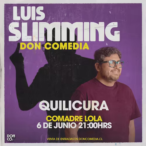 Ven a reir al show de Luis Slimming en Comadre Lola, Quilicura el día 06 de Junio a las 21:00hrs