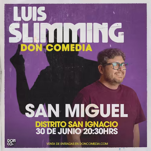 Ven a reír con el show de Luis Slimming en Distrito San Ignacio el 30 de Junio del 2025 a las 20:30hrs.
