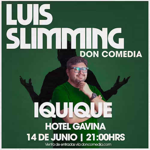 Ven a reir al show de Luis Slimming en Hotel Gavina, Iquique, el día 14 de Junio a las 21:00hrs