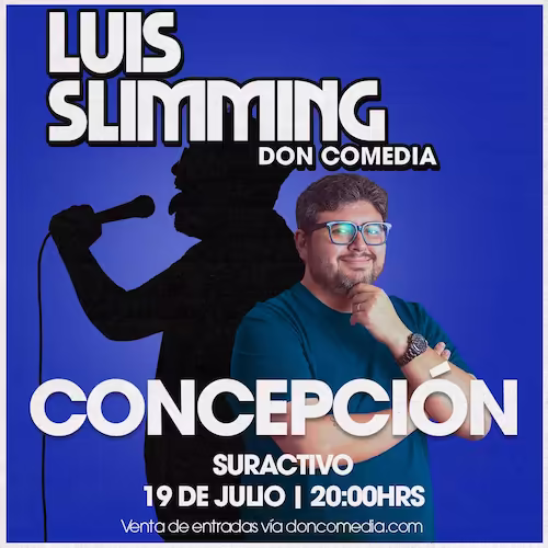 Ven a reir al show de Luis Slimming en Suractivo, Concepción el 19 de Julio a las 20:00hrs.
