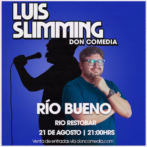 Ven a reír al show de Luis Slimming en Rio Restobar el día 21 de Agosto de 2025 a las 21:00hrs.