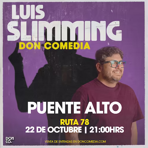 Ven a reír con Luis Slimming en su show en Ruta 78, Puente Alto, el día 22 de Octubre a las 21:00hrs